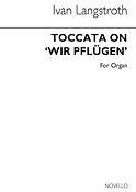 Toccata On 'Wir Pflugen' Organ