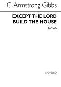 Except The Lord Build The House (SSA)