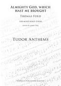 Almighty God Which Hast Me Brought(Tudor Anthems)