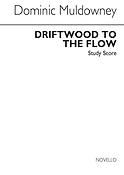 Muldowney: Driftwood To The Flow (Studiepartituur)