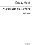 Gustav Holst: Mystic Trumpeter (Score)