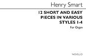 Henry Smart: 12 Short And Easy Pieces In Various Styles