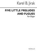 Five Little Preludes And Fugues fuer