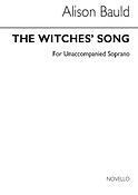 The Witches' Song for Solo A Capella Sop.
