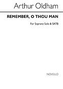 Remember O Thou Man Soprano Solo/for SATB Chorus