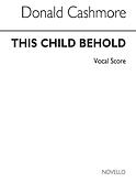 The Child Behold for SATB Chorus
