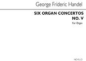 Handel Six Organ Concertos No.5 Organ