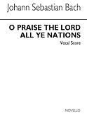 O Praise The Lord (Lobet Den Herrn) Motet No 6
