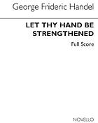 Handel: Let Thy Hand Be Strengthened (Partituur)