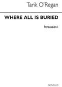 Where All Is Buried (Percussion Parts)