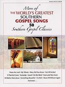 More of the World's Greatest Southern Gospel Songs