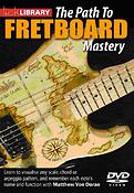 The Path to Fretboard Mastery (DVD)