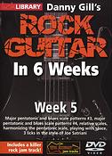 Danny Gill's Rock Guitar In 6 Weeks - Week 5