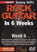 Danny Gill's Rock Guitar In 6 Weeks - Week 6