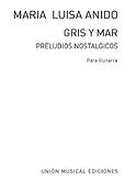 Gris Y Mar Preludios Nostalgicos