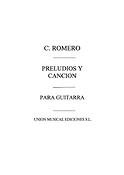 Romero (Celedonio) Preludios Y Cancion Guitar