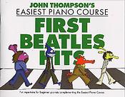 John Thompson: Easiest Piano Course First Beatles Hits