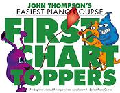 Thompsons Easiest Piano Course: 1st Chart Toppers