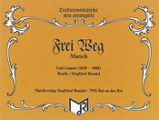 Carl Latann: Frei Weg! (Harmonie)