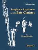 Symphonic Repetoire For The Bass Clarinet Vol. 1