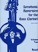 Symphonic Repetoire For The Bass Clarinet Vol. 2