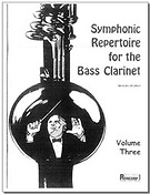 Symphonic Repetoire For The Bass Clarinet Vol. 3