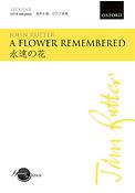 John Rutter: A Flower remembered (SATB)