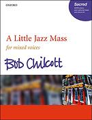 Bob Chilcott: A Little Jazz Mass