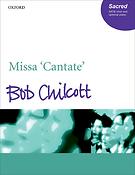 Bob Chilcott: Missa Cantate