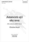 Amuworo ayi otu nwa (For unto us a child is born)