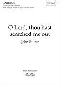 John Rutter: O Lord, thou hast searched me out (SATB, Piano)