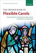 Bullard: The Oxford Book of Flexible Carols (SATB)