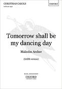 Malcolm Archer: Tomorrow shall be my dancing day