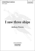 Anthony Powers: I Saw Three Ships
