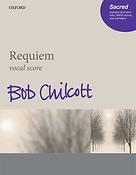 Bob Chilcott: Requiem