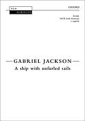 Gabriel Jackson: A ship with unfurled sails