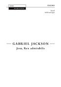 Gabriel Jackson: Jesu, Rex Admirabilis