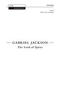 Gabriel Jackson: The Land Of Spices