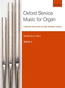 Oxford Service Music For Organ: Manuals Only Book 3
