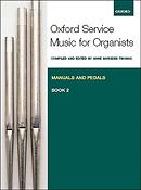 Oxford Service Music For Organ: Manuals and Pedals, Book 2