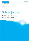 Gabriel Jackson: Missa Sanctae Margaretae