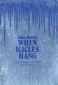John Rutter: When Icicles Hang