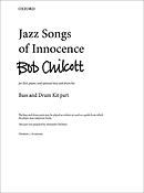 Bob Chilcott: Jazz Songs of Innocence (Bass)