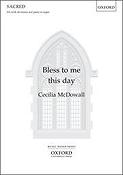Cecilia McDowall: Bless to me this day