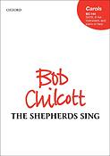 Bob Chilcott: The shepherds sing