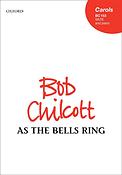 Bob Chilcott: As the bells ring