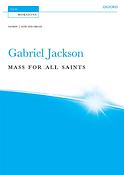 Gabriel Jackson:Mass For All Saints (Vocal Score)