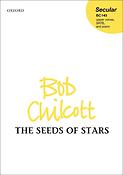 Bob Chilcott: The Seeds of Stars