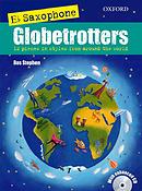 Ros Stephen: Saxophone Globetrotters - E Flat Edition