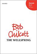 Bob Chilcott: The Wellspring